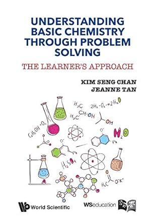Understanding Basic Chemistry Through Problem Solving The Learner S Approach