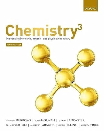 chemistry 3 introducing inorganic organic and physical chemistry 4th edition andrew burrows ,john holman