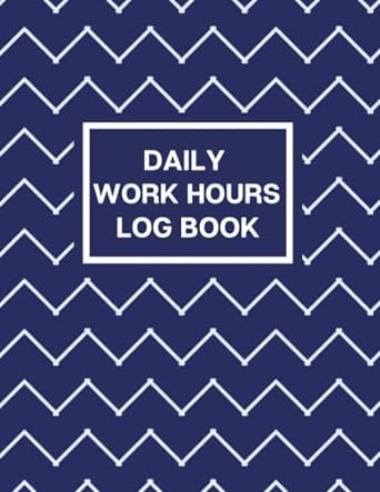 daily work hours log book time sheet log book personal timesheet diary working hours notebook blue 1st