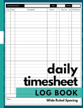 daily timesheet log book wide ruled spacing employee work hours record book 1st edition baileys studio