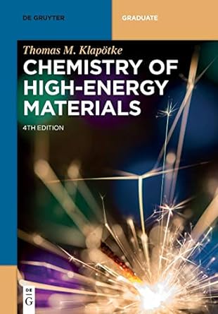 chemistry of high energy materials 4th edition thomas m. klapotke 3110536315, 978-3110536317
