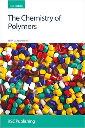 the chemistry of polymers 4th edition john w nicholson 1849733910, 978-1849733915