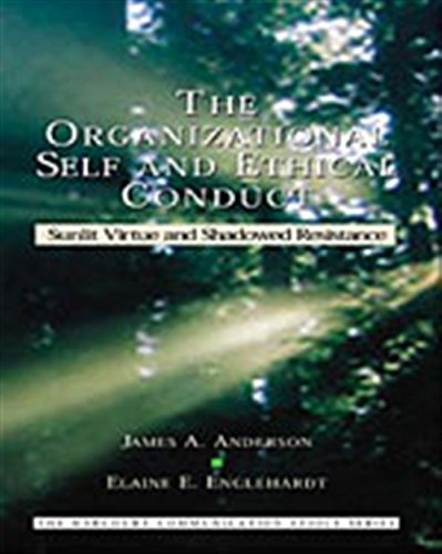 the organizational self and ethical conduct 1st edition james anderson, elaine e. englehardt 0155082604,