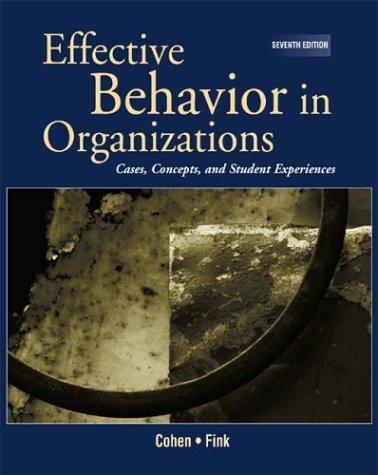 effective behavior in organizations cares concepts and student experiences 7th edition allan r. cohen,