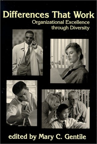 differences that work organizational excellence through diversity 1st edition mary c. gentile 1577661176,