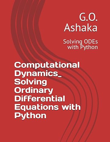 computational dynamics solving ordinary differential equations with python solving odes with python 1st