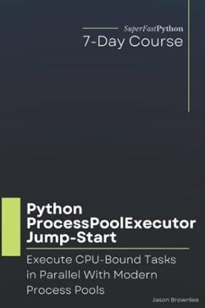 python processpoolexecutor jump start execute cpu bound tasks in parallel with modern process pools 1st