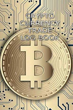 cryptocurrency trade log book trade log book journal for all crypto trading and profit book keeping all