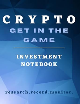 crypto get in the game investment notebook research record monitor crypto portfolio journal for beginners in