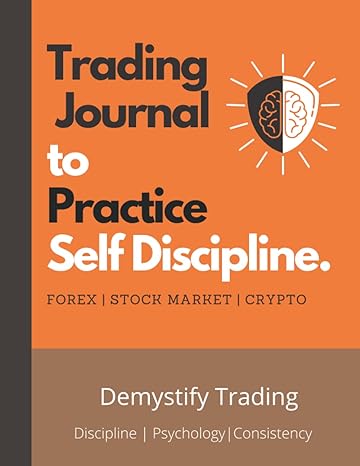 trading journal to practice self discipline trade log book for forex stock market and crypto traders 1st