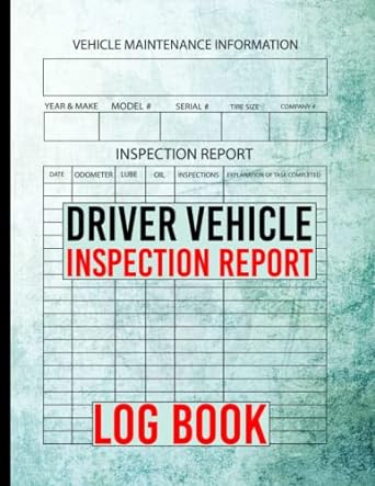 driver vehicle inspection report log book inspection checklist journal for drivers to keep track of the