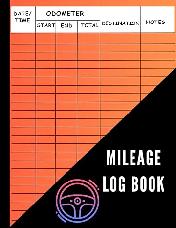 mileage log book vehicle mileage journal for business or personal taxes odometer tracker logbook 1st edition