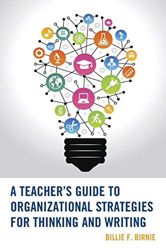 a teachers guide to organizational strategies for thinking and writing 1st edition billie f. birnie