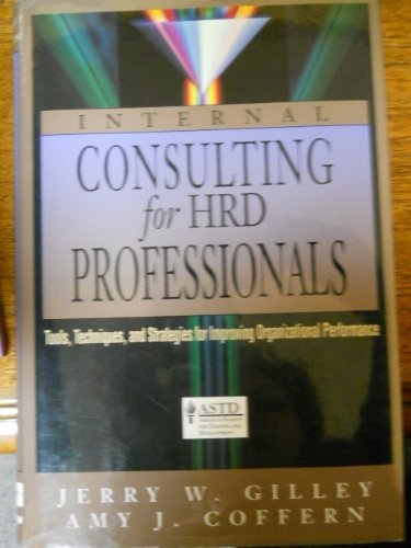 internal consulting for hrd professionals tools techniques and strategies for improving organizational