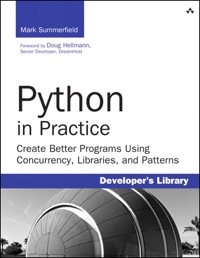 python in practice create better programs using concurrency libraries and patterns 1st edition mark