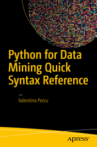python for data mining quick syntax reference 1st edition valentina porcu 1484241126, 9781484241127