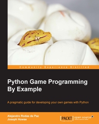python game programming by example 1st edition alejandro rodas de paz, joseph howse 1785281534, 9781785281532