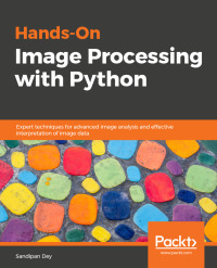 hands on image processing with python expert techniques for advanced image analysis and effective