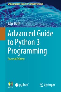 advanced guide to python 3 programming 2nd edition john hunt 3031403355, 9783031403354