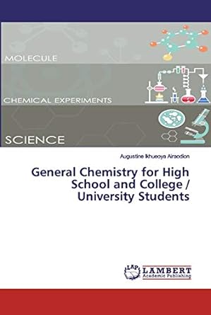 general chemistry for high school and college university students 1st edition augustine ikhueoya airaodion