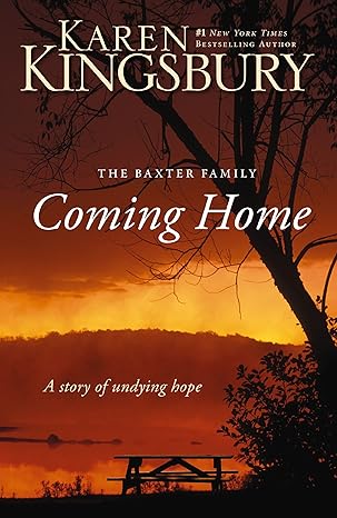 coming home a story of undying hope  karen kingsbury 0274823950, 978-0310266242