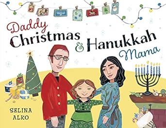 daddy christmas and hanukkah mama  selina alko 0593565061, 978-0593565063