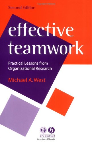 effective teamwork practical lessons from organizational research 2nd edition michael a. west 1405110570,