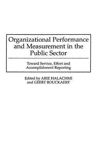 organizational performance and measurement in the public sector toward service effort and accomplishment