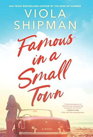famous in a small town the perfect summer read  viola shipman 1525804855, 978-1525804854