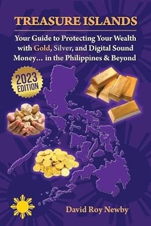 treasure islands your guide to protecting your wealth with gold silver and digital sound money in the
