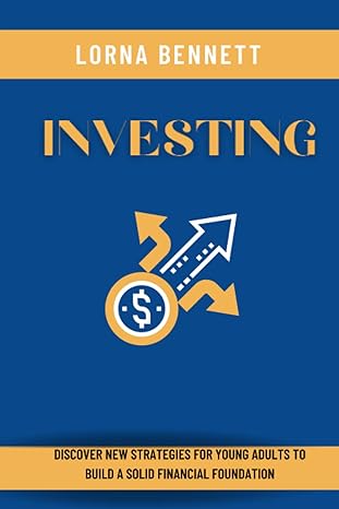 Investing Discover New Strategies For Young Adults To Build A Solid Financial Foundation