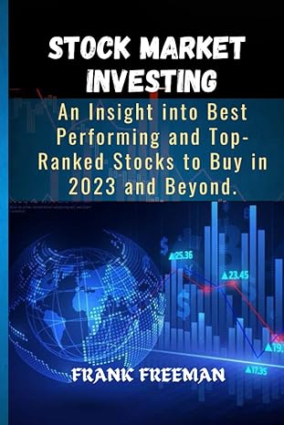 stock market investing an insight into best performing and top ranked stocks to buy in 2023 and beyond 1st