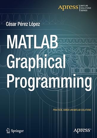 matlab graphical programming 1st edition cesar lopez 1484203178, 978-1484203170