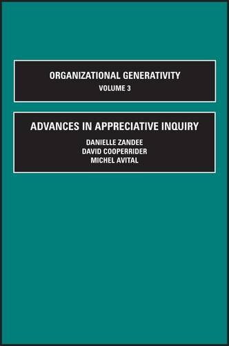 organizational generativity volume 3  advances in appreciative inquiry 1st edition d.l. cooperrider, m. d.