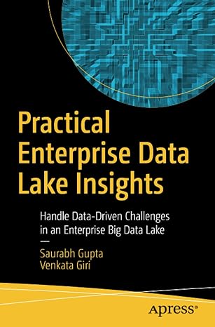practical enterprise data lake insights handle data driven challenges in an enterprise big data lake 1st