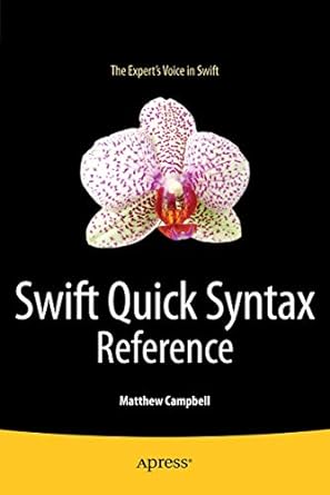 swift quick syntax reference 1st edition matthew campbell 1484204409, 978-1484204405