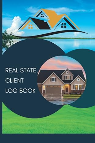 real estate client log book tracking log journal and data organizer detailed work estimate logbook client