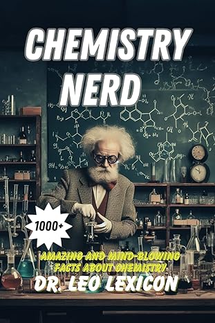 chemistry nerd 1st edition dr. leo lexicon 979-8862229141
