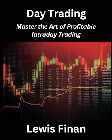 day trading master the art of profitable intraday trading 1st edition lewis finan 979-8399101484
