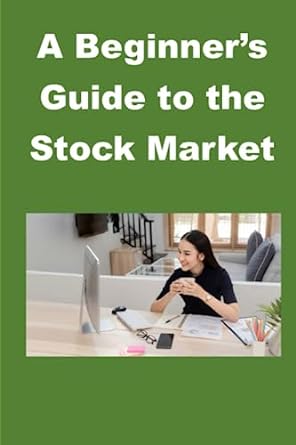 a beginner s guide to the stock market 1st edition philip martin mccaulay 979-8851964572