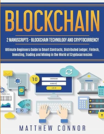 blockchain blockchain technology and cryptocurrency ultimate beginner s guide to smart contracts distributed