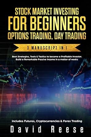 stock market investing for beginners options trading day trading 3 manuscript in i 1st edition david reese