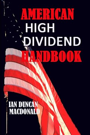 american high dividend handbook 1st edition ian duncan macdonald 1999198069, 978-1999198060