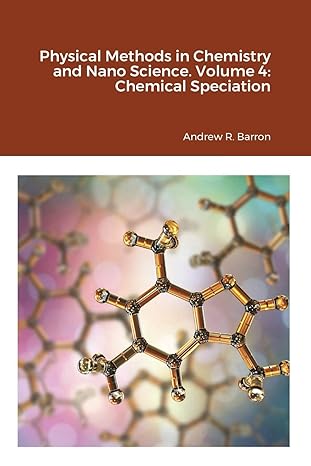 physical methods in chemistry and nano science volume 4 chemical speciation 1st edition andrew barron ,wala