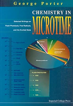 chemistry in microtime selected writings on flash photolysis free radicals and the excited state 1st edition