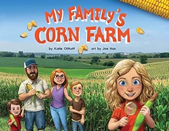 my family s corn farm  katie olthoff, joe hox 1948898071, 978-1948898072