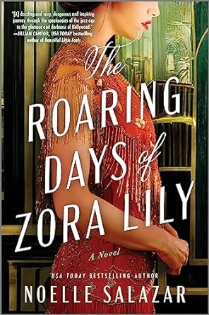 the roaring days of zora lily a novel  noelle salazar 0778305201, 978-0778305200