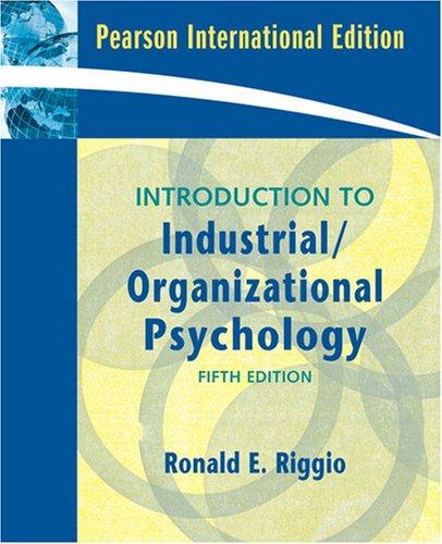 introduction to industrial/organizational psychology 5th edition ronald e. riggio 0138158126, 9780138158125