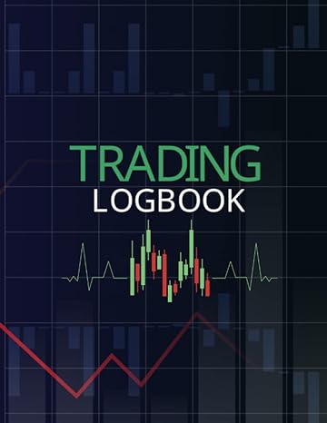 trading logbook day trading journal and investing log book for beginners and trades in stocks crypto currency