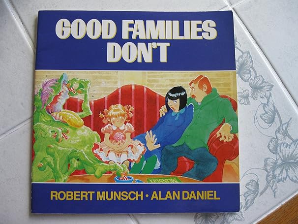 good families don t  robert munsch, alan daniel 0440405653, 978-0440405658